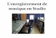 L'enregistrement de musique en Studio · musique en Studio. Le matériel - La régie - Le microphone - Le préampli - La carte son - Le séquenceur - La technologie MIDI. La régie