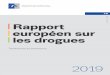 Rapport européen sur les drogues · Rapport européen sur les drogues 2019: Tendances et évolutions 6 Avec la mondialisation et les avancées technologiques, les questions stratégiques