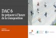 DAC 6 - PwC · 2019-04-12 · Conférence DAC 6 Contexte : approfondissement des échanges entre Etats membres 5 • La mise en œuvreprend la forme dunemodification de la directive