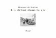 Un début dans la viedata.over-blog-kiwi.com/.../ob_d817ce_balzac-un-debut-dans-la-vie.pdf · Honoré de Balzac Un début dans la vie BeQ. Honoré de Balzac (1799-1850) Un début