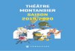 THÉÂTRE MONTANSIER SAISON 2019 2020 · 3 La saison 2019/2020 du Théâtre Montansier donne une fois encore une large place à la création, avec pas moins de 17 spectacles créés