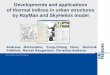 Developments and applications of thermal indices in urban structures by RayMan … · 2015-10-08 · Andreas Matzarakis, Yung-Chang Chen, Dominik Fröhlich, Marcel Gangwisch, Christine