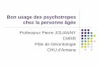 Bon usage des psychotropes chez la personne âgée …medco5962.free.fr/touquet_2010/psychotropes_jouanny.pdfUsage de BZD et déclin cognitif Étude PAQUID, Sujets ≥ 65 ans, non