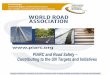PIARC and Road Safety Contributing to the UN Targets and ...Échanger connaissances et techniques sur les routes et le transport routier / Exchange knowledge and techniques on roads