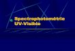 Spectrophotom£©trie UV-Visible UV-visible Chromophore. Groupement insatur£© responsable de l'absorption