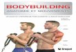 bodybuilding...musculation divisés en zones cibles majeures : la poitrine et les abdominaux, le dos, les épaules, les bras et les jambes. Des instructions étape par étape accompagnent