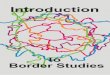 Introduction - Association for Borderlands Studies · ticular branch of science has not yet matured enough to pro-duce a comprehensive book for teaching purposes. However, as a field