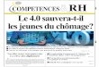 COMPETENCES RH Le 4.0 sauvera-t-il les jeunes du chômage? · dédiés à la vie socio-politique, écono-mique et culturelle du Maroc. Au terme de ces réflexions, les personnes «assidues»