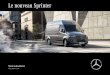 Le nouveau Sprinter - Mercedes-Benz · 2018-11-14 · Concept de produit Le Sprinter affirme toutes ses qualités dès le premier regard, à travers son design reprenant le nouveau