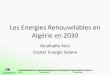 Les Energies Renouvelables en Algérie en 2030 EnR en algerie.pdfo Installation de nouvelle capacité au rythme de 1 à 1,5 GW/an o 50 millions d’haitants ... HUAWEI ALGERIE SCHNEIDER