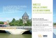 Ville d’art et d’histoire - Ville de Metz · de Metz ? Le secteur sauvegardé de Metz a été étendu. D’une superficie de 163 hectares, il est aujourd’hui l’un des plus