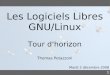 Les Logiciels Libres GNU/Linuxthomas.enix.org/pub/conf/enac2008/presentation.pdf2 Intervenant Thomas Petazzoni – ingénieur Linux embarqué à Free Electrons Développement et formation