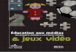 Éducation aux médias - Média Animation asbl · 2018-01-12 · «finitoire dé » reste au crédit du philosophe français Jacques Henriot, qui, avec S ous couleur de jouer. La