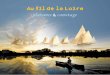 plaisance &canotage · de la Loire l fiuA plaisance &12 canotage Aux origines du canotage Le canotage, que l’on admire sur les toiles des Impressionnistes, est bien antérieur aux