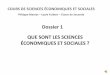 Dossier 1 QUE SONT LES SCIENCES ÉCONOMIQUES …mamasphi.free.fr/SECONDE 2014-2015 - Dossier 1 - Que sont...Les Sciences Économiques et sociales sont une matière dans laquelle vous