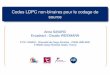 Codes LDPC non-binaires pour le codage de source · Codes LDPC non-binaires pour le codage de source Anne SAVARD Encadrant : Claudio WEIDMANN ETIS / ENSEA - Université de Cergy-Pontoise