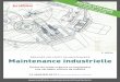 Maintenance industrielle - Les Affaires · 2013-01-08 · et effectue toutes les activités d’entretien à l’interne, y compris l’entretien majeur. Les coûts engendrés par