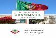 Apprendre les bases de la grammaire du portugais européen...Objectif de cet e-book : Apprendre les bases de la grammaire du portugais européen.Il n’a donc pas vocation à aborder