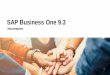 SAP Business One 9 - work-well.fr · © 2017 SAP SE or an SAP affiliate company. All rights reserved. ǀ CUSTOMER 4 Nouveautés SAP Business One 9.3 (1/2) Administration Simplification