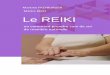 Martine FREYBURGER Maître REIKI Le REIKI · PDF file Le Reiki m’a beaucoup aidée à différents moments de ma vie, dans plusieurs domaines, physiques et émotionnels. L’envie