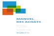 MANUEL DES ACHATS · des achats en anglais, disponible sur le site intranet de l’UNOPS, prévaut en cas de différence entre ledit manuel et sa traduction en français. Préface