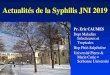 Actualités de la Syphilis JNI 2019...Actualités de la Syphilis JNI 2019 Pr. Eric CAUMES Dept Maladies Infectieuses et Tropicales Hop Pitié-Salpêtrière Université Pierre & Marie