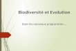 Biodiversité et Evolution - Académie de Dijonsvt.ac-dijon.fr/IMG/pdf/biodiversita_c_et_a_c_volution_.pdf• Notion de résilience (en lien avec la ... la diversité et de la complexité