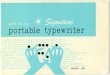 Guide for Your Signature Portable Typewritersevenels.net/typewriters/manuals/MWSignature100Manual.pdf · 2010-07-15 · (4) Use "R" position when you wish to roll platen at will by