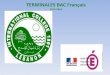 TERMINALES BAC Français · 2015-10-20 · IC mission statement ou la mission de l’ I • Le Collège International se donne pour mission de former des jeunes gens et des jeunes