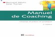 Manuel de coaching - Champ d'action et pratiquegoldenwebconception.com/telechargements/ebooks/Manuel de Coaching.pdf · Il précise les objectifs d’une relation de coaching, décrit