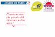 L’ordre du jour Paris Commerces.pdf · de la rue d’Auervilliers présente une forte carence commerciale (1commerce alimentaire de proximité pour 1.000 habitants contre 2.3 en
