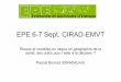 EPE 6-7 Sept. CIRAD-EMVTepe.cirad.fr/fr2/doc/11_Pascal_Bonnet.pdf · 2011-06-09 · EPE 6-7 Sept. CIRAD-EMVT Risque et modèles du risque en géographie de la santé, des outils pour