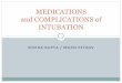 MEDICATIONS and COMPLICATIONS of INTUBATION management - Induction agents and...Pretreatmentagents+! A8enuate+adverse+pathophysiologic+responses+to+ laryngoscopy+and+intubaon+! Reﬂex+sympathe’c+response+