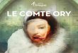 2017 LE COMTE ORY - Opéra-Comique...la Comtesse. Le comte Ory, seigneur aventurier et sensuel, entreprend sa conquête galante avec la complicité de son compagnon Raimbaud, tous