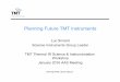 Planning Future TMT Instrumentsast.noao.edu/sites/default/files/AAS227_ThermalIR_Simard.pdf · TMT.INS.PRE.16.001.REL01 Each TMT instrument will be built by a multi-institution consortium
