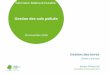 Gestion des sols pollués - Bruxelles Environnement · 2018-11-23 · I. TERRES EXCAVÉES UNE MATIÈRE COMPLEXE Maitres d’ouvrage Terrain d’origine Terrain récepteur Transporteurs