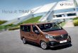 Renault TRAFIC - Amazon S3 · 2019-01-24 · Renault Trafic vous invite à prendre la route… Des lignes dynamiques et de s dimensions généreuses pour des trajets encore plus confortables