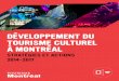 DÉVELOPPEMENT DU TOURISME CULTUREL À MONTRÉALville.montreal.qc.ca/.../files/plan_tourisme_culturel_14-17.pdf · développement du tourisme culturel à Montréal : Stratégies et