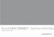Renault EASY CONNECT Systèmes Multimédia · 2020-03-26 · Précautions d’utilisation (XNX - Renault) Précautions d’utilisation (2/2) Protection de vos données personnelles