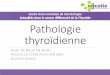 Pathologie thyroïdienne · Actualités dans le cancer différencié de la Thyroïde –07 juin 2018 Nouvelle classification OMS 2017 Un changement de la pTNM Carcinome vésiculaire