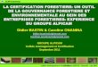 LA CERTIFICATION FORESTIERE: UN OUTIL DE LA ......ALPI-Cameroun Colloque SIFFEE –Yaoundé – sept 2011 Cellule Aménagement et Certification LA CERTIFICATION FORESTIERE: UN OUTIL