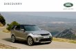 DISCOVERY · 2020-02-28 · introduites par Land Rover . Le Discovery représente un pas de géant vers le futur du design des SUV. Pour incarner la vision du SUV le plus polyvalent