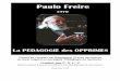 Traduit par F, S, L, C · Paulo Freire est décédé d’une défaillance cardiaque en 1997 à l’âge de 76 ans. Le livre est divisé en quatre parties : Chapitre 1 Justification