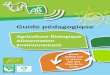 Agriculture Biologique pédagogique... · l Développer l’Agriculture Biologique dans les Pays de la Loire l Construire des filières bio locales et cohérentes l Rassembler et
