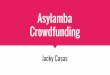 Asylamba Crowdfunding - BioArk · 2015-10-19 · Pourquoi WeMakeIt ? - Jeu en français - Plateforme suisse - Impliquer l’entourage - Facilité pour les backers (paiement surtout)
