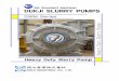EM (Excellent Machine) DUKJI SLURRY PUMPS · 2017-06-15 · Maximum head : 95m Type "DWM-H" High Head Slurry Pumps DUKJI unique high head slurry pumps have been specifically dsigned