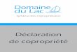 Déclaration de copropriété - Domaine du Lacdomainedulac.ca/.../2014/11/declaration-de-copropriete.pdf · 2014-11-17 · “PARTIES EXCLUSIVES “. Il en est de même pour les accessoires
