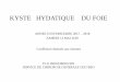 KYSTE HYDATIQUE DU · PDF file 2018-09-09 · larve hydatique structure : 1 Adventice réactionnel , , 2 cuticule , 3 membrane proligère , 4 liquide hydatique , 5 sable hydatique