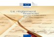 Le règlement financier - European Commissionec.europa.eu/budget/library/biblio/publications/finreg/... · 2014-12-17 · Clause de non-responsabilité. Cette publication est réalisée