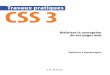 Travaux pratiques CSS 3 - Eyrolles · CSS 2.1 (constituée de CSS 1 complété de CSS 2 et de quelques modules récents, souvent de niveau 3) que des moduel s récents nouveaux considérés